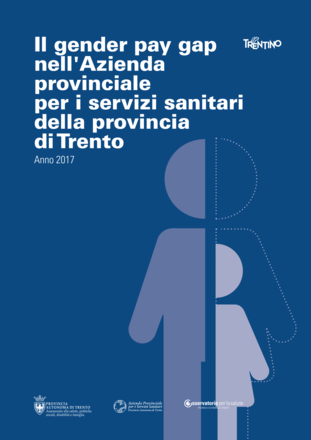 Il gender pay gap nell'Azienda  provinciale  per i servizi sanitari della provincia di Trento - Anno 2017