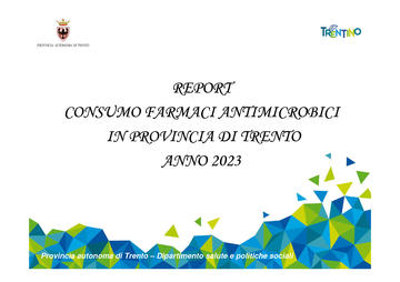 REPORT: Consumo di farmaci antimicrobici in provincia di Trento. Anno 2023