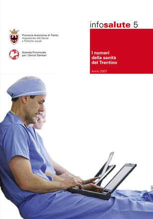 I numeri della sanità del Trentino. Anno 2007