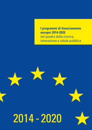 I programmi di finanziamento europei 2014-2020 nel quadro della ricerca, innovazione e salute pubblica