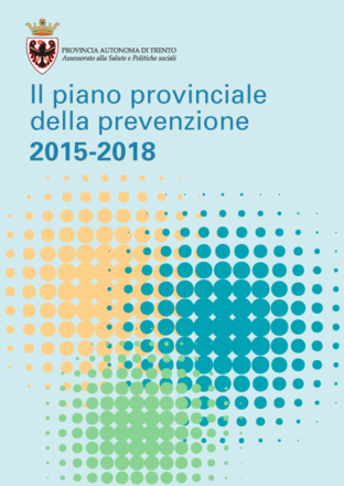 Il piano provinciale della prevenzione 2015-2018