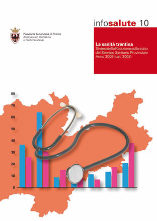 La sanità trentina. Sintesi della Relazione sullo stato del Servizio sanitario provinciale. Anno 2009 (dati 2008)
