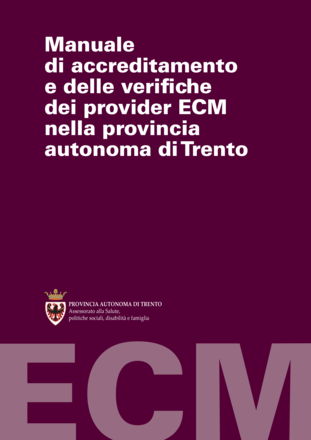 Manuale di accreditamento e delle verifiche dei provider ECM nella provincia autonoma di Trento
