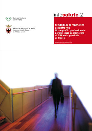 Modelli di competenze a confronto. Quale profilo professionale per il medico coordinatore di RSA nella provincia di Trento
