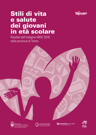 Stili di vita e salute  dei giovani  in età scolare. Risultati dell'indagine HBSC 2018 nella provincia di Trento